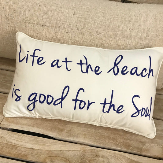 "Life at the beach is good for the Soul" quote cushion cover